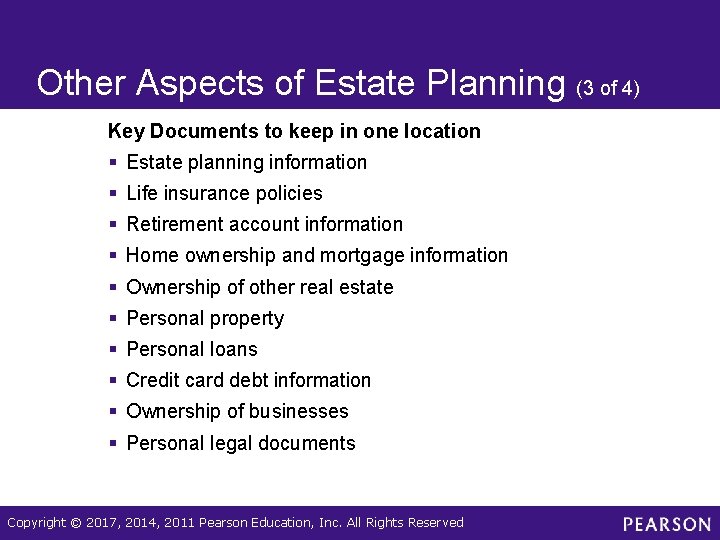 Other Aspects of Estate Planning (3 of 4) Key Documents to keep in one