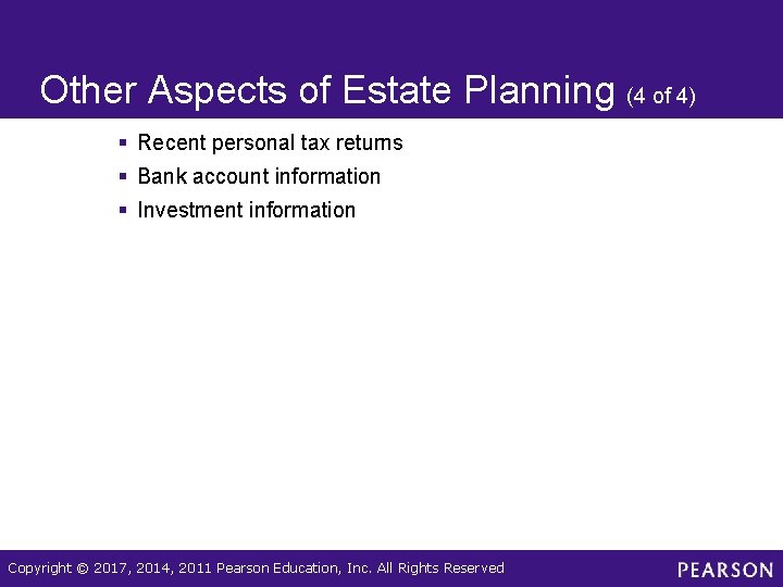 Other Aspects of Estate Planning (4 of 4) § Recent personal tax returns §