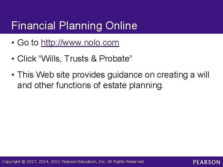 Financial Planning Online • Go to http: //www. nolo. com • Click “Wills, Trusts