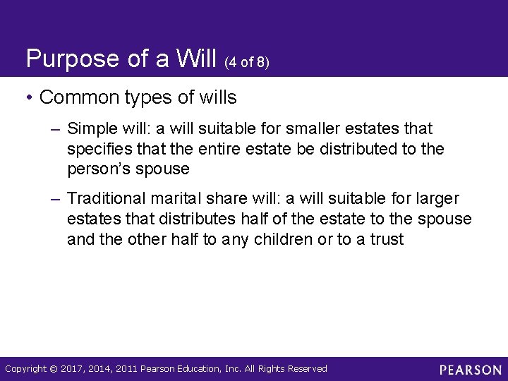Purpose of a Will (4 of 8) • Common types of wills – Simple