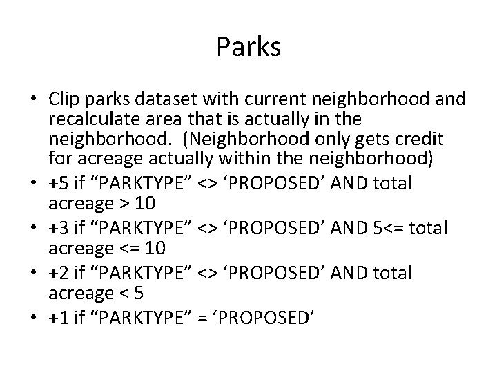 Parks • Clip parks dataset with current neighborhood and recalculate area that is actually