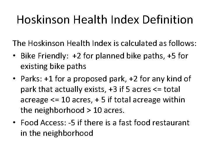 Hoskinson Health Index Definition The Hoskinson Health Index is calculated as follows: • Bike