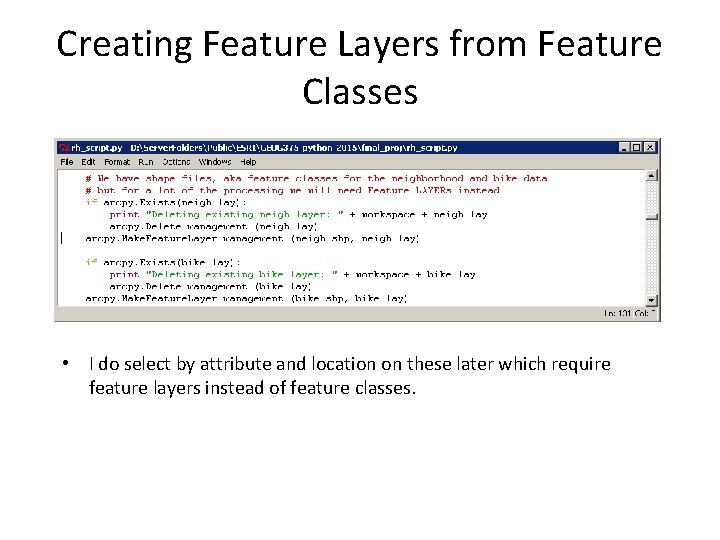 Creating Feature Layers from Feature Classes • I do select by attribute and location