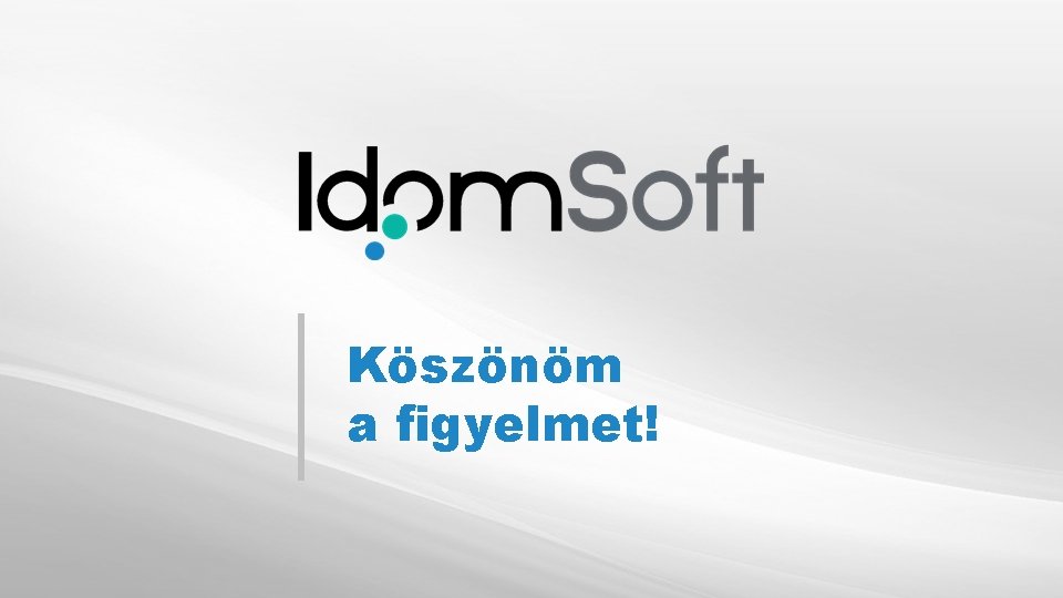 Köszönöm a figyelmet! 