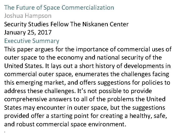 The Future of Space Commercialization Joshua Hampson Security Studies Fellow The Niskanen Center January