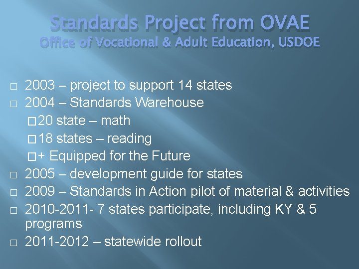 Standards Project from OVAE Office of Vocational & Adult Education, USDOE � � �