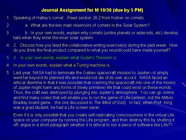 Journal Assignment for M 10/30 (due by 5 PM) 1. Speaking of Halley’s comet…Read