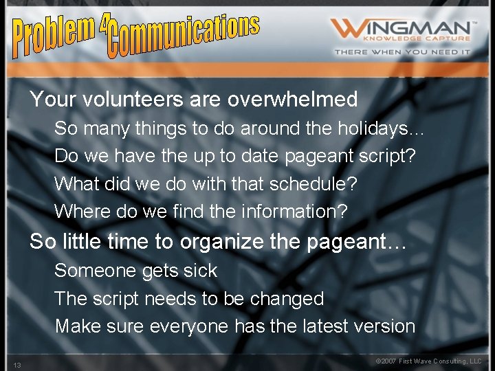Your volunteers are overwhelmed So many things to do around the holidays… Do we