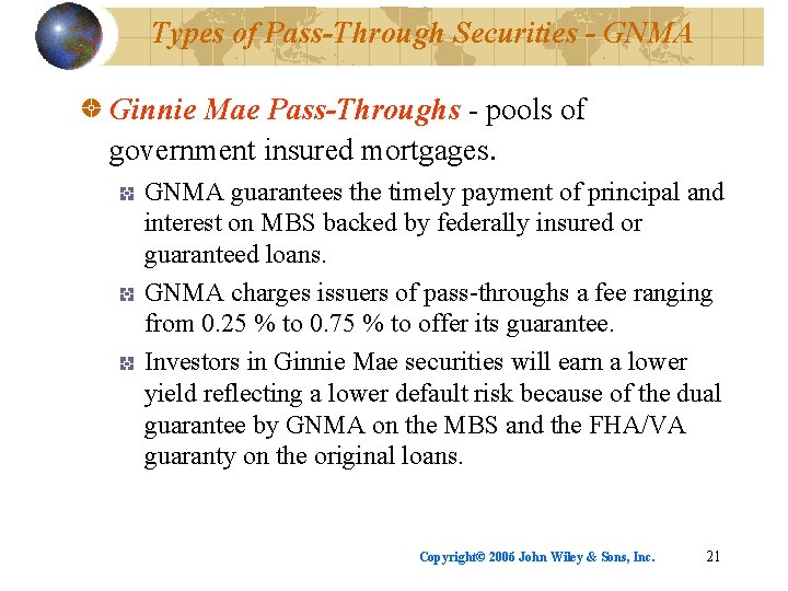 Types of Pass-Through Securities - GNMA Ginnie Mae Pass-Throughs - pools of government insured