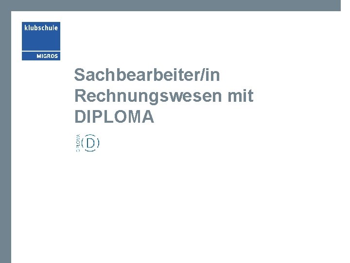 Sachbearbeiter/in Rechnungswesen mit DIPLOMA 