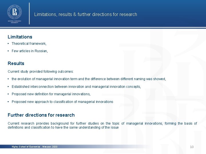 Limitations, results & further directions for research Limitations • Theoretical framework, • Few articles
