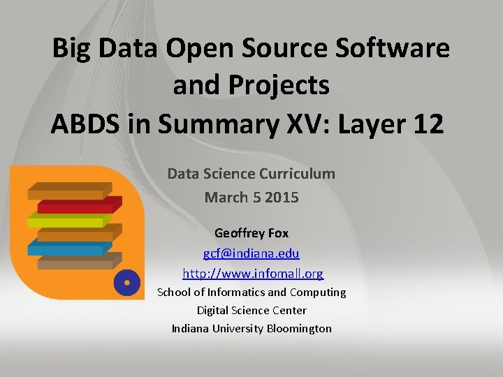 Big Data Open Source Software and Projects ABDS in Summary XV: Layer 12 Data