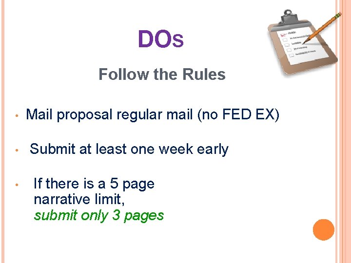 DOS Follow the Rules • • • Mail proposal regular mail (no FED EX)