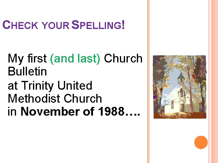 CHECK YOUR SPELLING! My first (and last) Church Bulletin at Trinity United Methodist Church