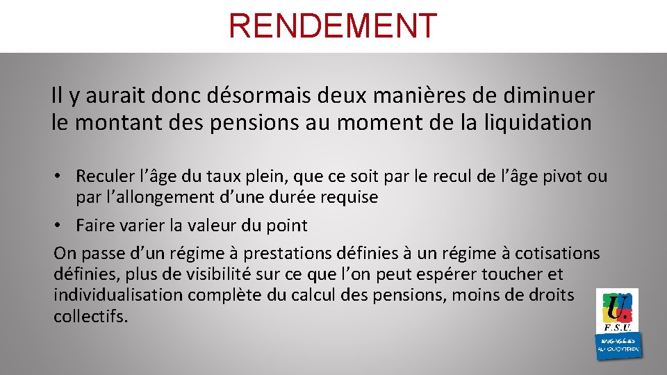 RENDEMENT Il y aurait donc désormais deux manières de diminuer le montant des pensions RENDEMENT Il y aurait donc désormais deux manières de diminuer le montant des pensions