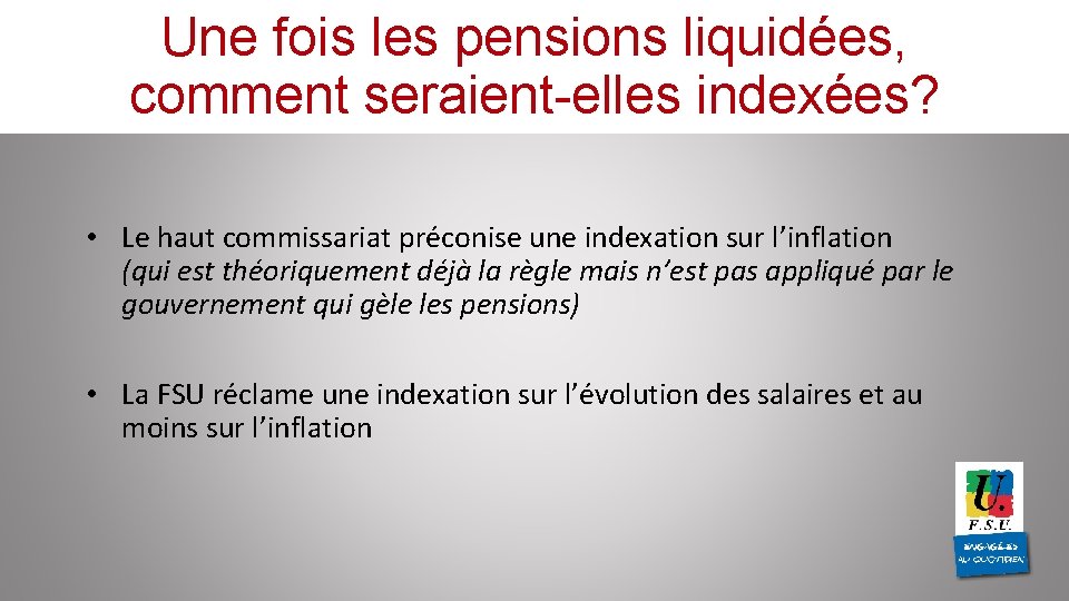 Une fois les pensions liquidées, comment seraient-elles indexées? • Le haut commissariat préconise une