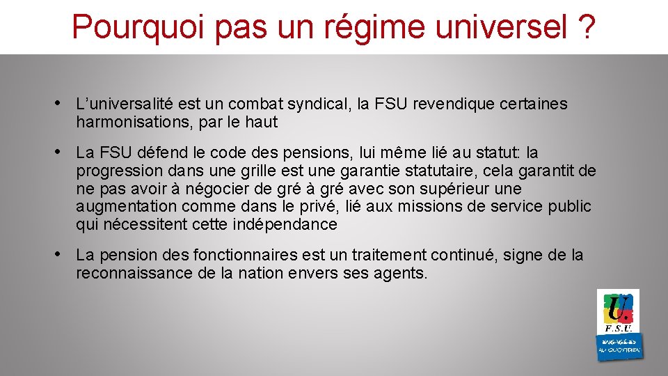 Pourquoi pas un régime universel ? • L’universalité est un combat syndical, la FSU