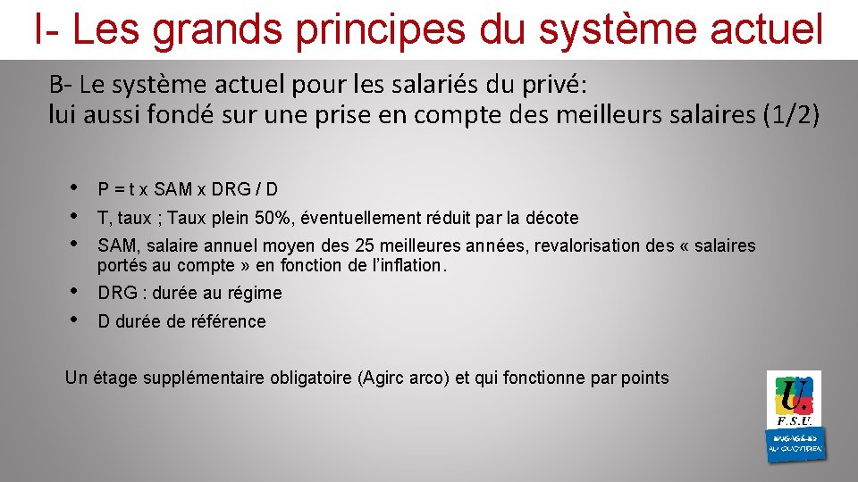 I- Les grands principes du système actuel B- Le système actuel pour les salariés