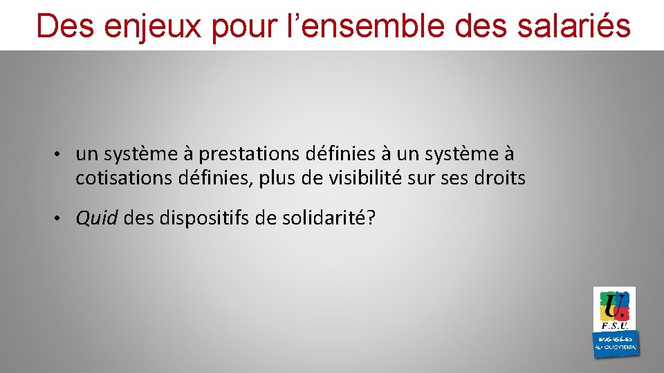 Des enjeux pour l’ensemble des salariés • un système à prestations définies à un