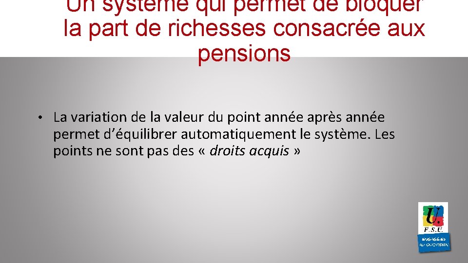 Un système qui permet de bloquer la part de richesses consacrée aux pensions •