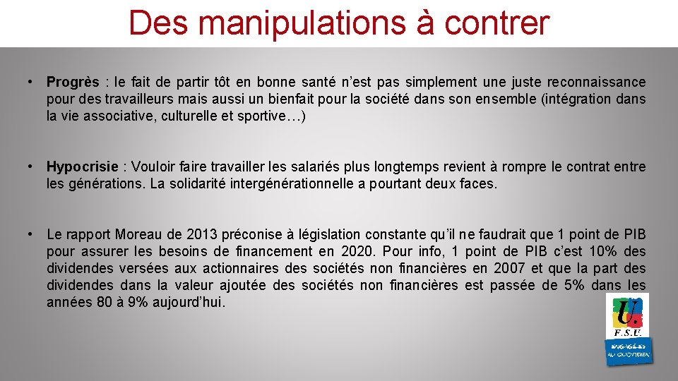 Des manipulations à contrer • Progrès : le fait de partir tôt en bonne