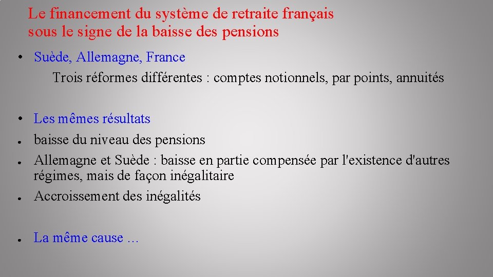 Le financement du système de retraite français sous le signe de la baisse des