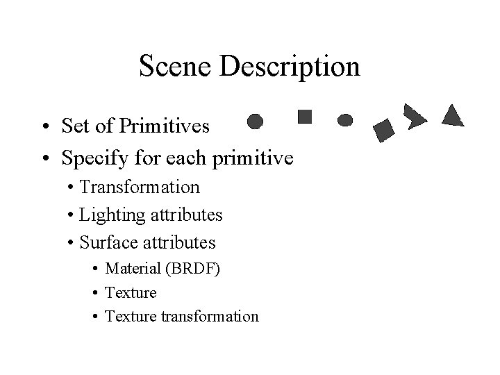 Hierarchical Data Structures Scene Graph and Quaternion Jian