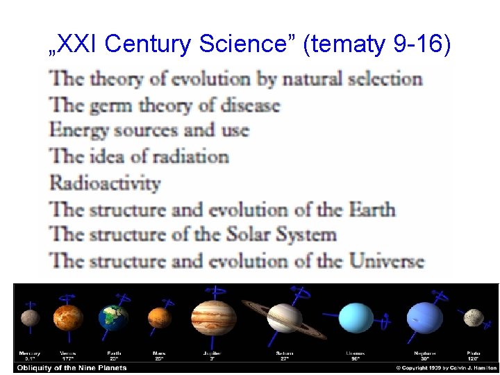 „XXI Century Science” (tematy 9 -16) 