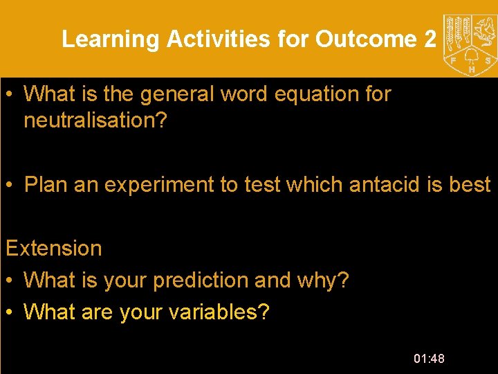Learning Activities for Outcome 2 • What is the general word equation for neutralisation?