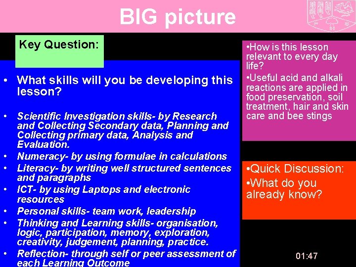 BIG picture Key Question: • What skills will you be developing this lesson? •