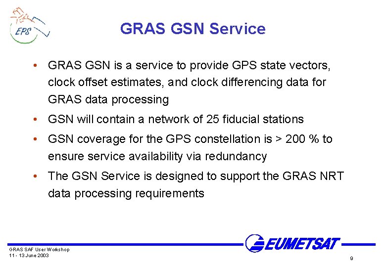 GRAS GSN Service • GRAS GSN is a service to provide GPS state vectors,