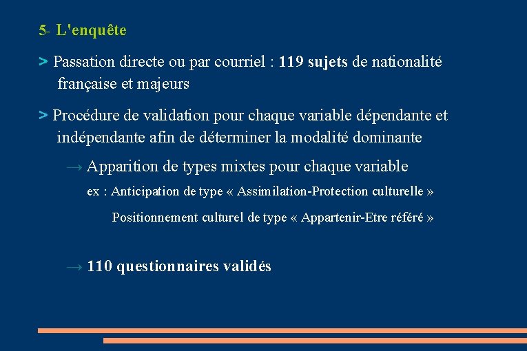 5 - L'enquête ˃ Passation directe ou par courriel : 119 sujets de nationalité