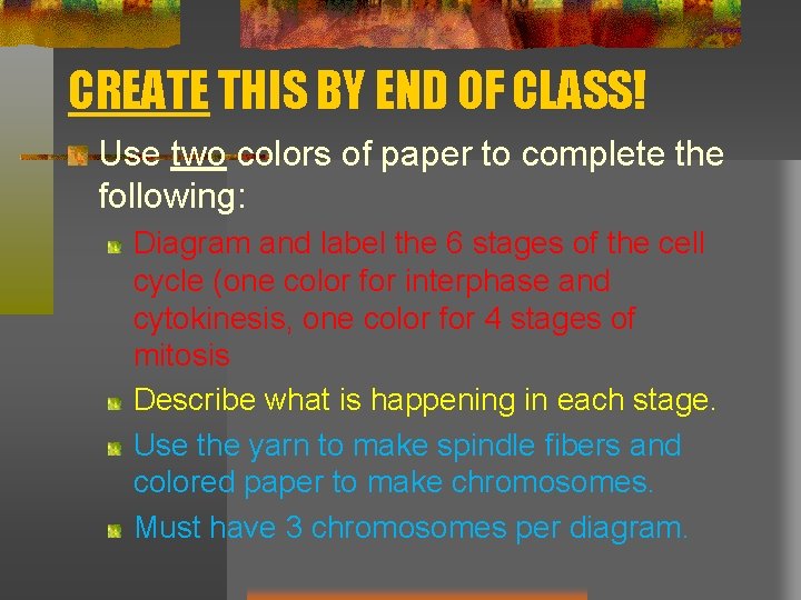 CREATE THIS BY END OF CLASS! Use two colors of paper to complete the
