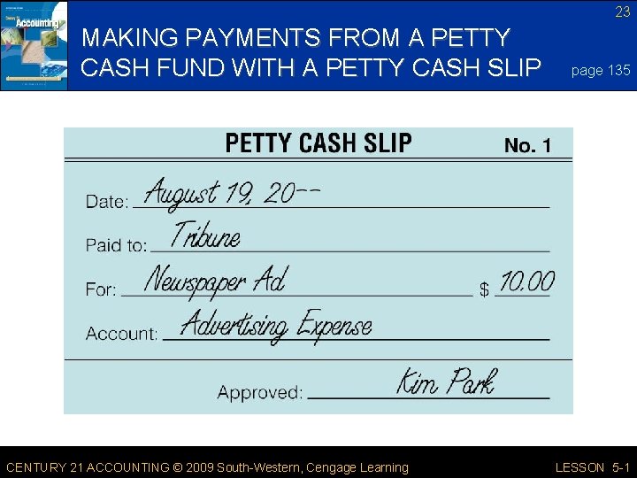 23 MAKING PAYMENTS FROM A PETTY CASH FUND WITH A PETTY CASH SLIP CENTURY