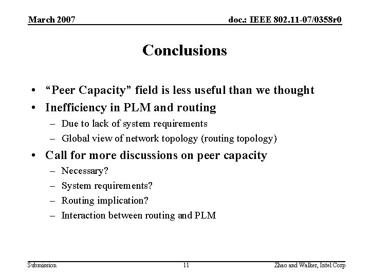 March 2007 doc. : IEEE 802. 11 -07/0358 r 0 Conclusions • “Peer Capacity”