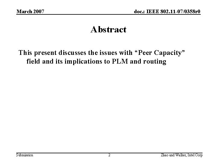 March 2007 doc. : IEEE 802. 11 -07/0358 r 0 Abstract This present discusses