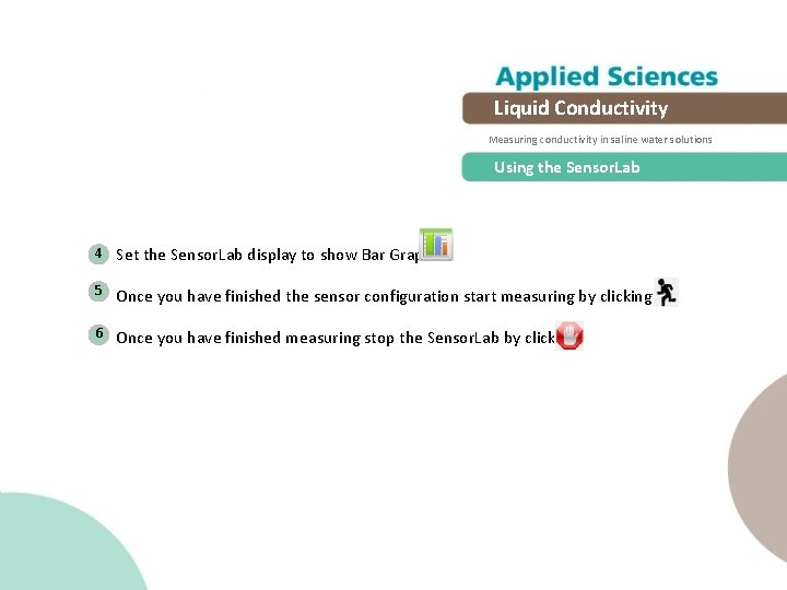 Liquid Conductivity Measuring conductivity in saline water solutions Using the Sensor. Lab 4 Set