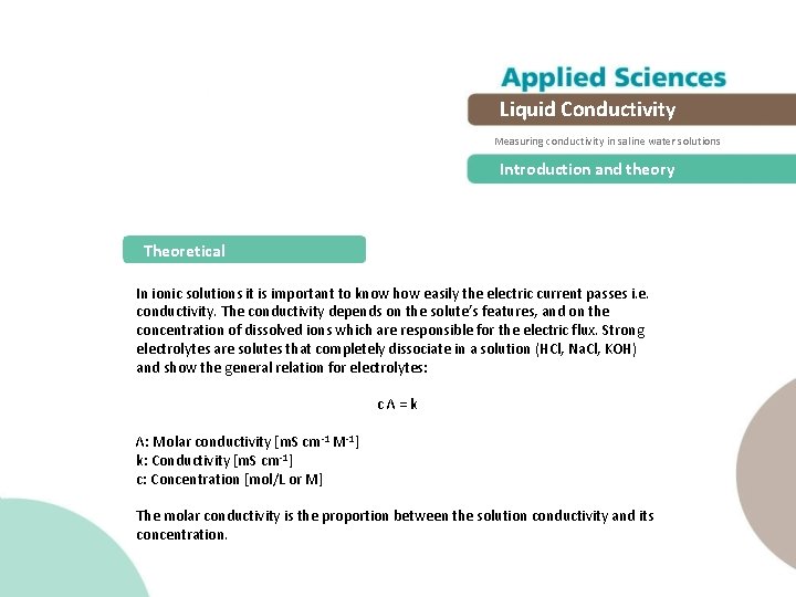 Liquid Conductivity Measuring conductivity in saline water solutions Introduction and theory Theoretical In ionic