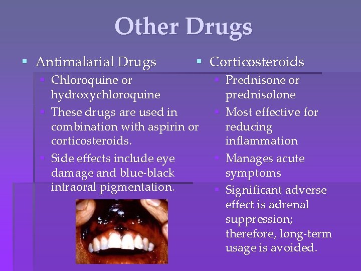 Other Drugs § Antimalarial Drugs § Corticosteroids § Chloroquine or hydroxychloroquine § These drugs