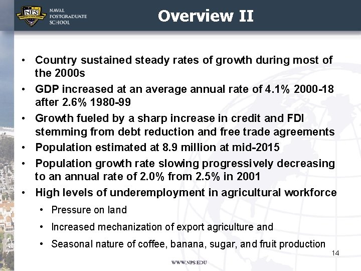 Overview II • Country sustained steady rates of growth during most of the 2000