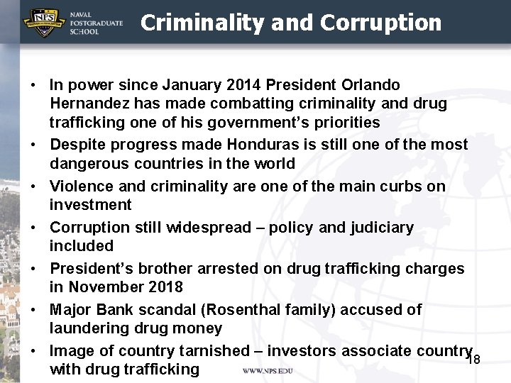 Criminality and Corruption • In power since January 2014 President Orlando Hernandez has made