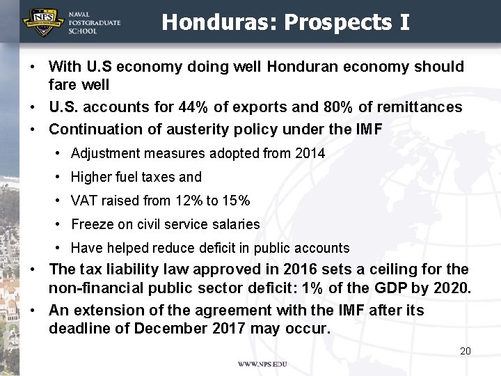 Honduras: Prospects I • With U. S economy doing well Honduran economy should fare