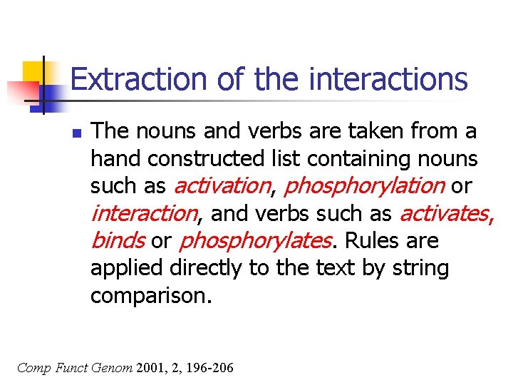 Extraction of the interactions n The nouns and verbs are taken from a hand