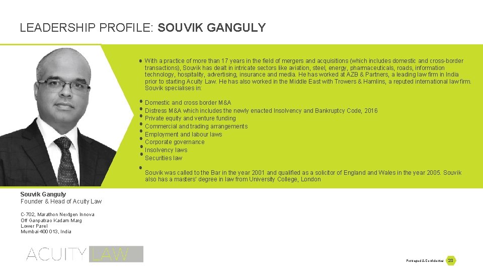 LEADERSHIP PROFILE: SOUVIK GANGULY With a practice of more than 17 years in the