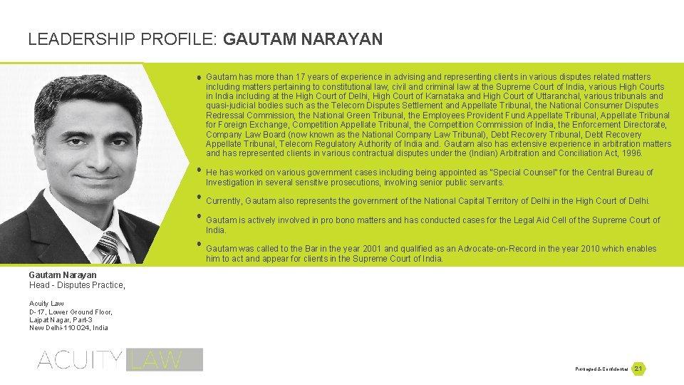 LEADERSHIP PROFILE: GAUTAM NARAYAN Gautam has more than 17 years of experience in advising