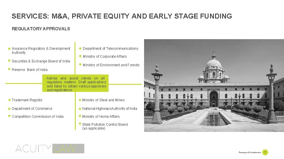 SERVICES: M&A, PRIVATE EQUITY AND EARLY STAGE FUNDING REGULATORY APPROVALS Insurance Regulatory & Development