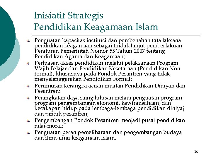 Inisiatif Strategis Pendidikan Keagamaan Islam Penguatan kapasitas institusi dan pembenahan tata laksana pendidikan keagamaan