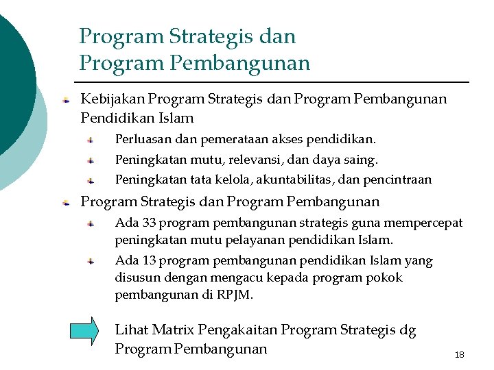 Program Strategis dan Program Pembangunan Kebijakan Program Strategis dan Program Pembangunan Pendidikan Islam Perluasan