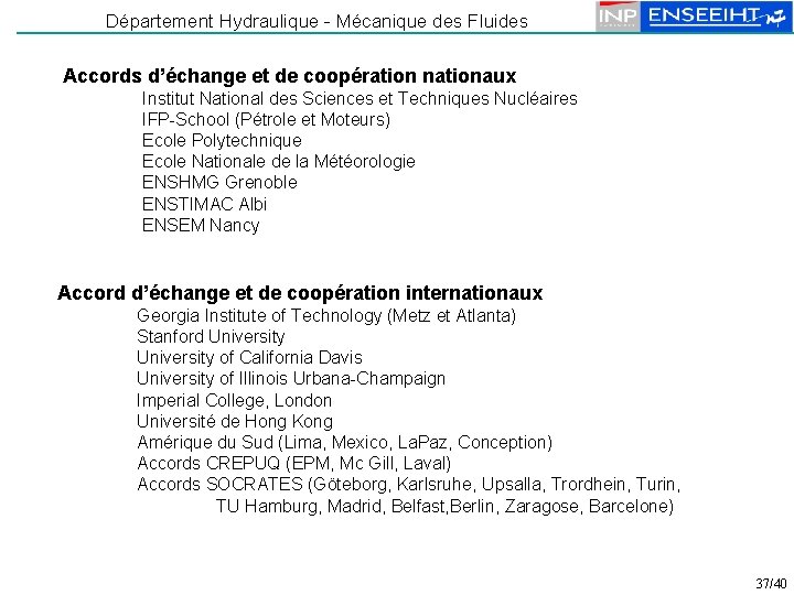 Département Hydraulique - Mécanique des Fluides Accords d’échange et de coopération nationaux Institut National