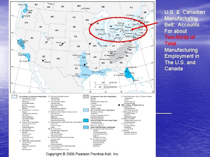 U. S. & Canadian Manufacturing Belt: Accounts For about Two-thirds of Total Manufacturing Employment